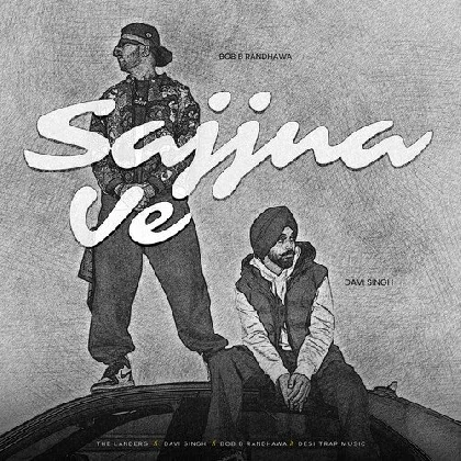 Sajjna Ve - The Landers