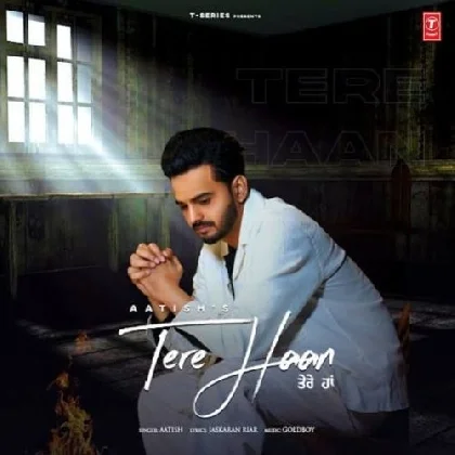 Tere Haan - Aatish