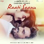 Raati Saanu - Gajendra Verma