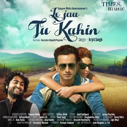 Le Ja Tu Kahin - Arijit Singh