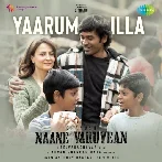 Yaarum Illa (Naane Varuvean)