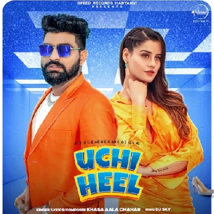 Uchi Heel - Khasa Aala Chahar