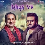 Ishqa Ve - Rahat Fateh Ali Khan