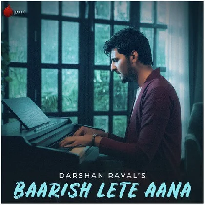 Baarish Lete Aana - Darshan Raval