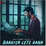 Baarish Lete Aana - Darshan Raval