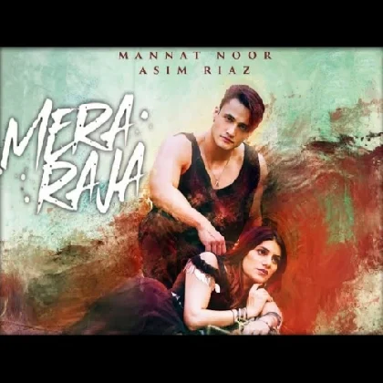 Mera Raja - Asim Riaz