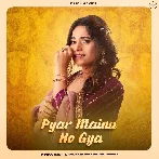 Pyar Mainu Ho Gya - Jyotica Tangri