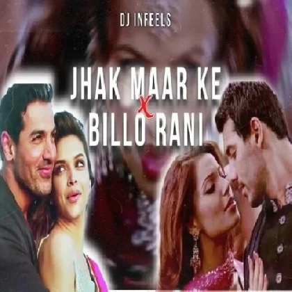 Jhak Maar Ke x Billo Rani