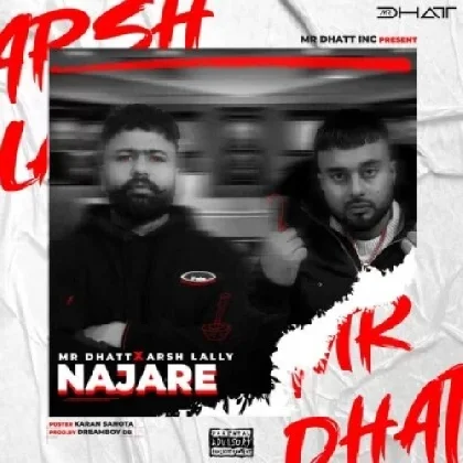 Najare - Mr Dhatt, Arsh Lally