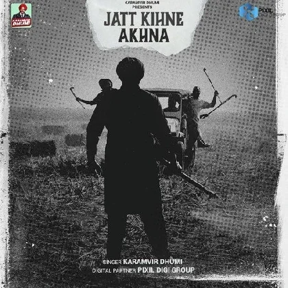 Jatt Kihne Akhna - Karamvir Dhumi