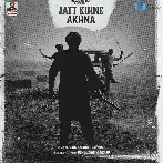 Jatt Kihne Akhna - Karamvir Dhumi