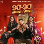 90 90 Nabbe Nabbe - Gippy Grewal