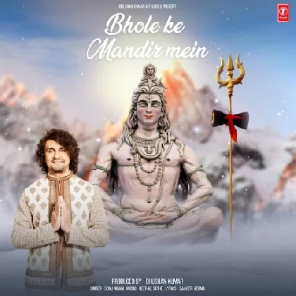 Bhole Ke Mandir Mein - Sonu Nigam