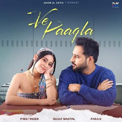 Ve Paagla - Preetinder