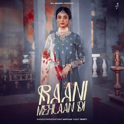 Raani Mehlaan Di - Kaptaan