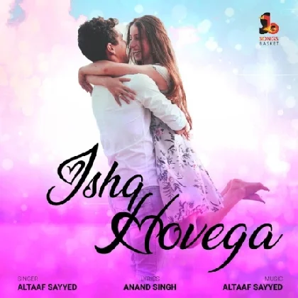 Ishq Hovega - Altaaf Sayyed