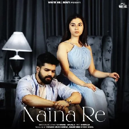 Naina Re - Aniket Shukla