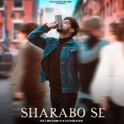 Sharabo Se - Kulshan Sandhu