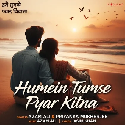 Humein Tumse Pyar Kitna - Azam Ali