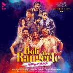 Holi Mein Rangeele (Mandali Version)