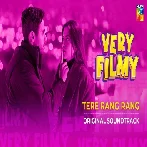 Tere Rang Rang Very Filmy OST