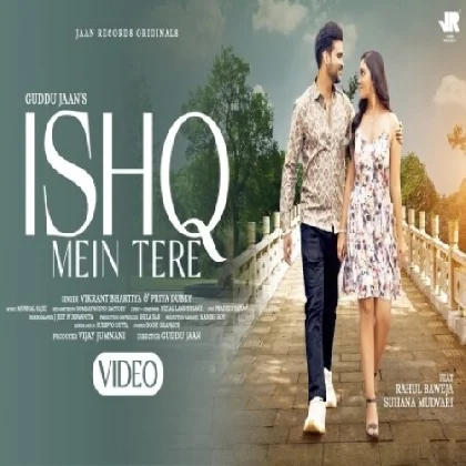 Ishq Main Tere - Vikrant Bhartiya