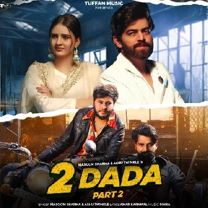 2 Dada Part 2 - Masoom Sharma