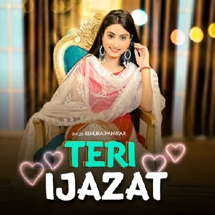 Teri Ijazat - Renuka Panwar