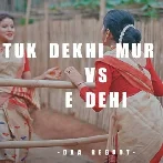 Tuk Dekhi Mur Ga X E Dehi