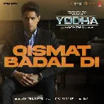 Qismat Badal Di (Yodha)