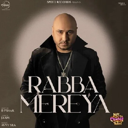 Rabba Mereya - B Praak