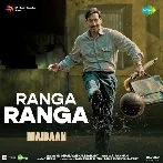 Ranga Ranga (Maidaan)