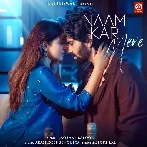 Naam Kar Mere - Laqshay Kapoor