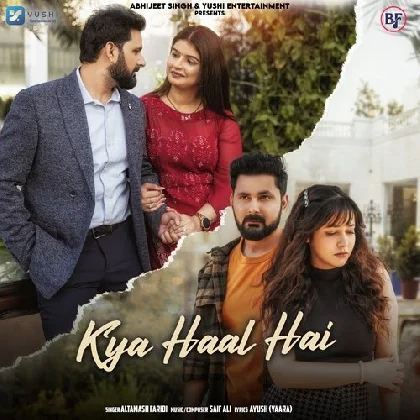 Kya Haal Hai - Altamash Faridi