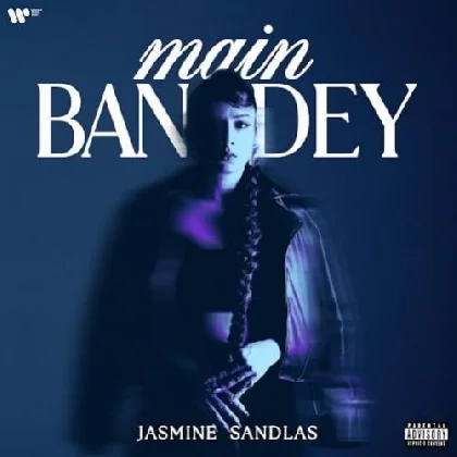 Main Bandey - Jasmine Sandlas