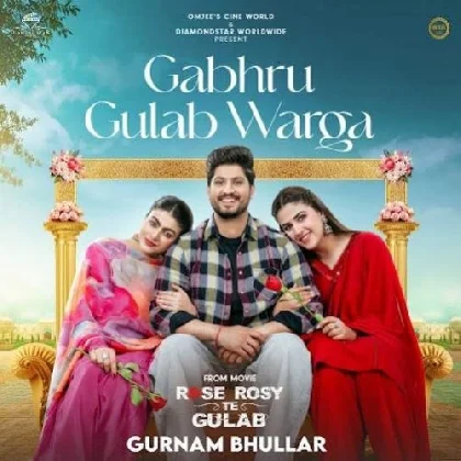 Gabru Gulab Warga - Gurnam Bhullar