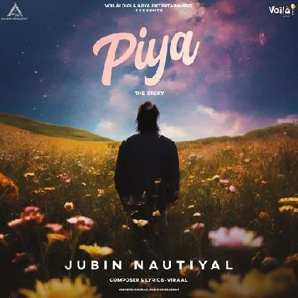 Piya - The Story - Jubin Nautiyal