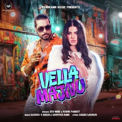 Vella Majnu - Dev Negi