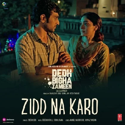 Zidd Na Karo (Dedh Bigha Zameen)