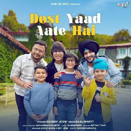 Dost Yaad Aate Hai - Saaj Bhatt