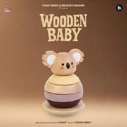 Wooden Baby - R Nait