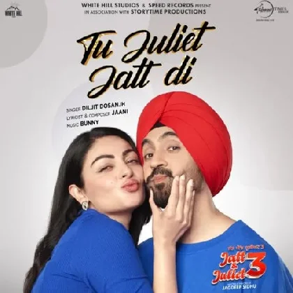 Tu Juliet Jatt Di - Diljit Dosanjh