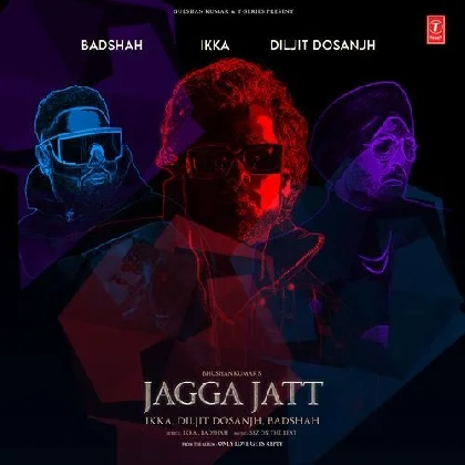 Jagga Jatt - Badshah, Diljit Dosanjh