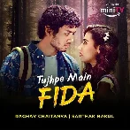 Tujhpe Main Fida - Raghav Chaitanya