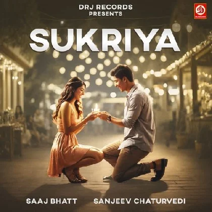 Sukriya - Saaj Bhatt