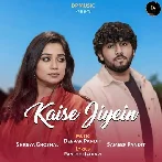 Kaise Jiyein - Shreya Ghoshal