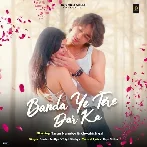 Banda Ye Tere Dar Ka - Shahid Mallya