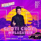 Choti Choti Mulakatein - Shaan