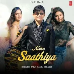 Mere Saathiya - Ankit Tiwari