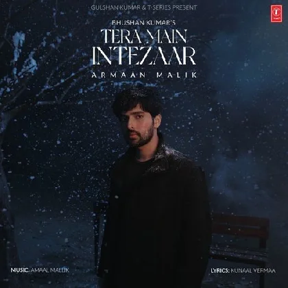 Tera Main Intezaar - Armaan Malik